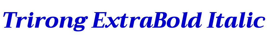 Trirong ExtraBold Italic police de caractère